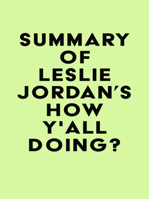 cover image of Summary of Leslie Jordan's How Y'all Doing?